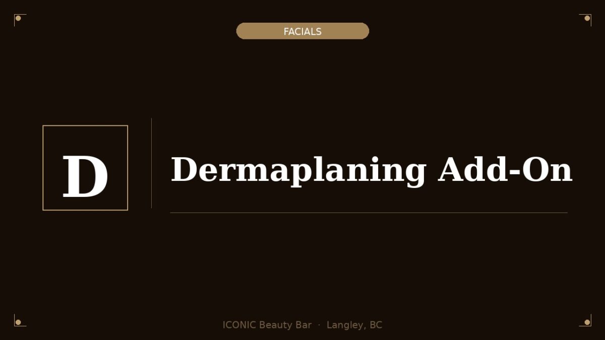Dermaplaning Add-On (with Facial)