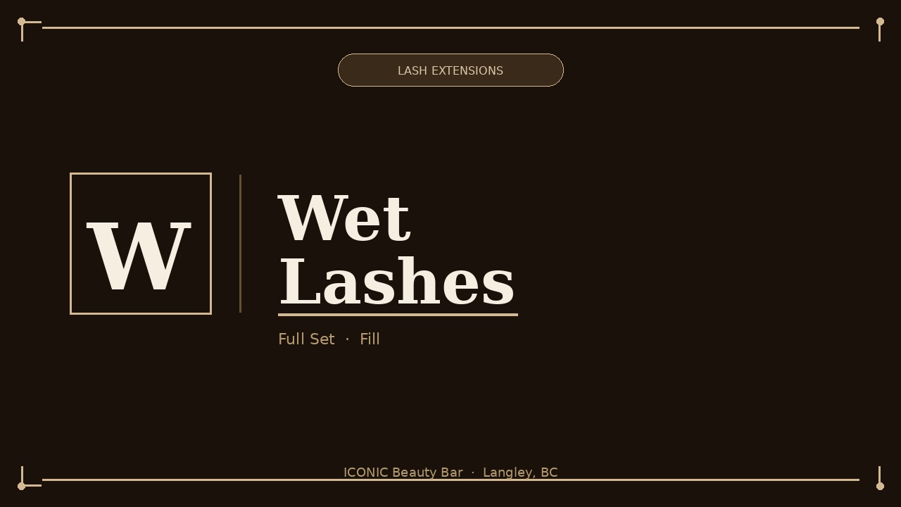 Wet Lashes - Fill