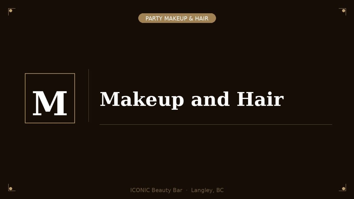 Makeup and Hair