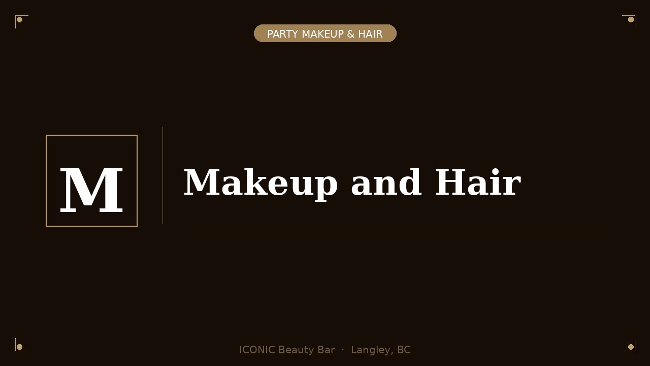 Makeup and Hair