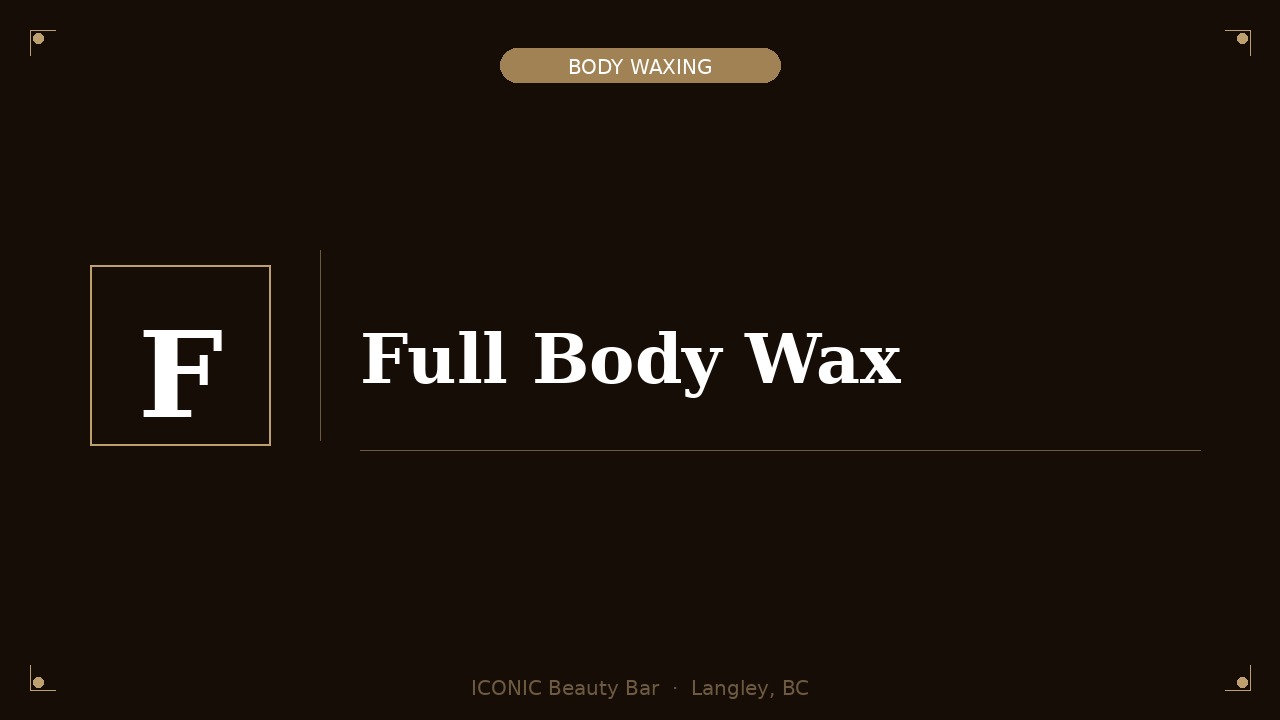 Full Body Wax (incl. Brazilian)