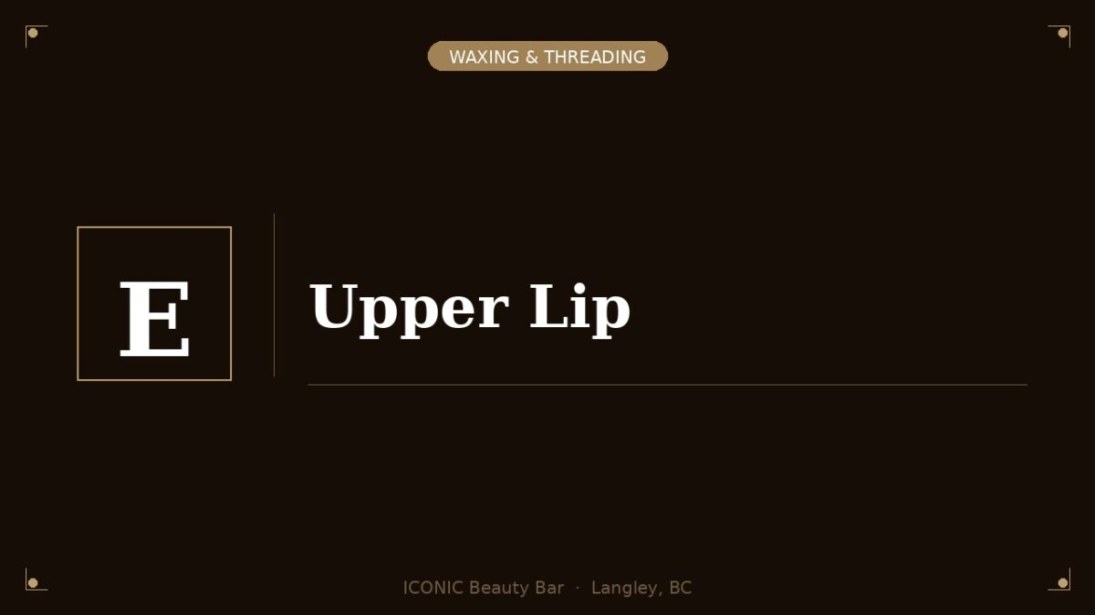 Upper Lip Waxing/Threading