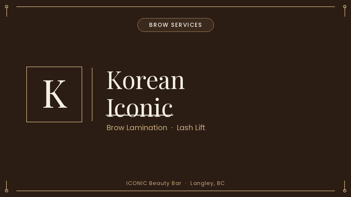Korean Iconic Package (Brow Lamination & Lash Lift)